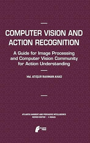 computer vision and action recognition a guide for image processing and computer vision community for action