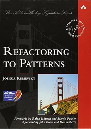 refactoring to patterns 1st edition joshua kerievsky 0321213351, 978-0321213358
