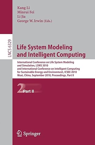 life system modeling and intelligent computing international conference on life system modeling and