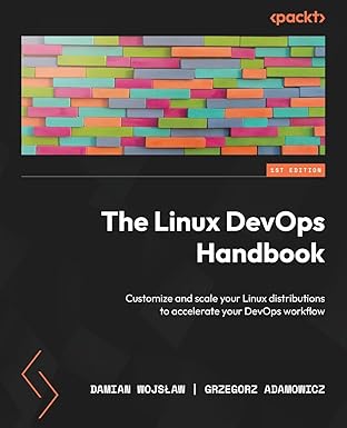 the linux devops handbook customize and scale your linux distributions to accelerate your devops workflow 1st