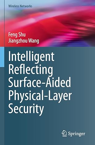 intelligent reflecting surface aided physical layer security 1st edition feng shu ,jiangzhou wang 303141814x,