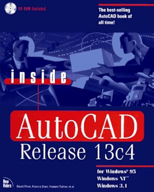 inside autocad release 13c4 for windows 95 windows nt and windows 1st edition david pitzer ,howard m fulmer