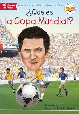 a qua es la copa mundial fue 1st edition bonnie bader ,who hq ,stephen marchesi ,yanitzia canetti 0593522648,