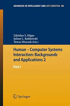 human a computer systems interaction backgrounds and applications 2 part 1 1st edition zdzisa aw s hippe
