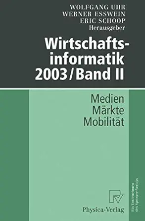 wirtschaftsinformatik 2003/band ii medien a ma rkte a mobilita t 1st edition wolfgang uhr ,werner esswein