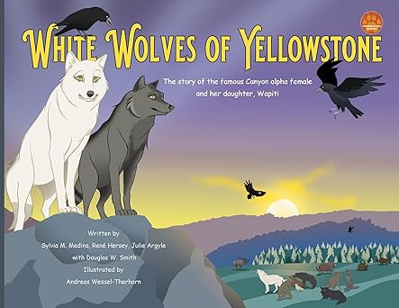 white wolves of yellowstone pb environmental heroes 1st edition sylvia m medina ,andreas wessel therhorn