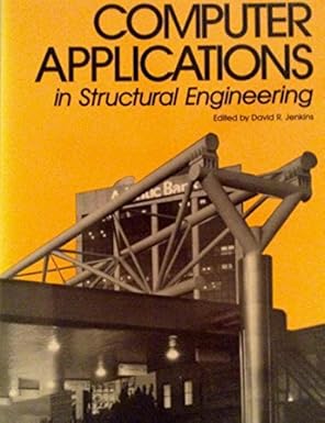 computer applications in structural engineering proceedings of the sessions at structures congress 87 related