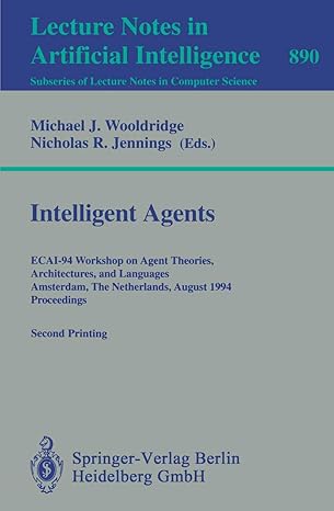 intelligent agents ecai 94 workshop on agent theories architectures and languages amsterdam the netherlands
