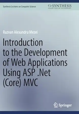 introduction to the development of web applications using asp net mvc 1st edition razvan alexandru mezei