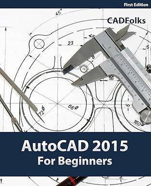 autocad 2015 for beginners 1st edition cadfolks 1502322811, 978-1502322814
