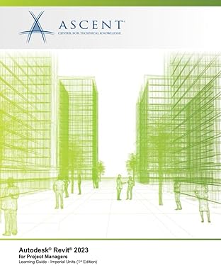 autodesk revit 2023 for project managers 1st edition ascent center for technical knowledge 195950455x,