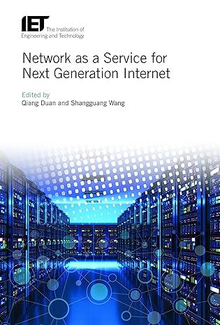 network as a service for next generation internet 1st edition qiang duan ,shangguang wang 1785611763,