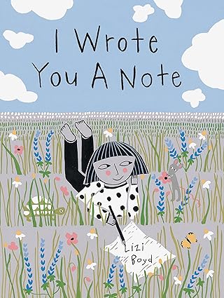 i wrote you a note 1st edition lizi boyd 1452159572, 978-1452159577