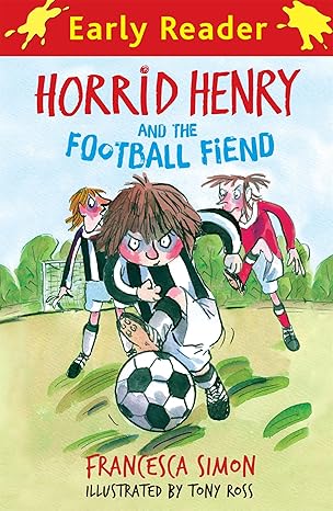 horrid henry early reader horrid henry and the football fiend book 6 1st edition francesca simon 1444000020,