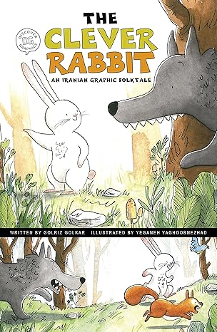 the clever rabbit 1st edition golriz golkar ,yeganeh yaghoobnezhad 1484672771, 978-1484672778