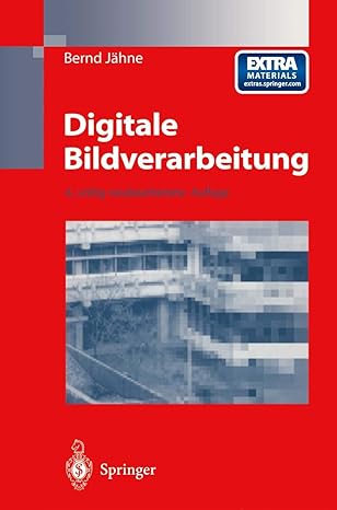 digitale bildverarbeitung 1st edition bernd ja hne 354061379x, 978-3540613794