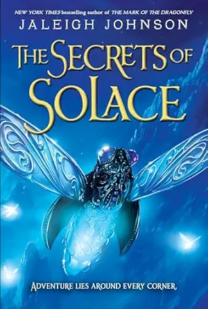 the secrets of solace 1st edition jaleigh johnson 0385376510, 978-0385376518