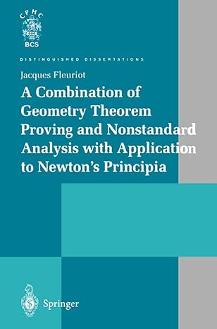 a combination of geometry theorem proving and nonstandard analysis with application to newtona s principia
