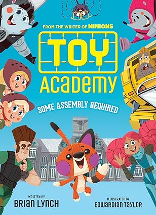 toy academy some assembly required 1st edition brian lynch ,edwardian taylor 1338148451, 978-1338148459