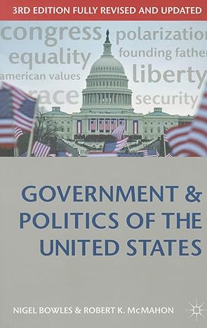 government and politics of the united states 1st edition nigel bowles ,robert k mcmahon 0299147940,