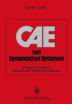 cae von dynamischen systemen analyse simulation entwurf von regelungssystemen 1st edition ga 1/4nter ludyk