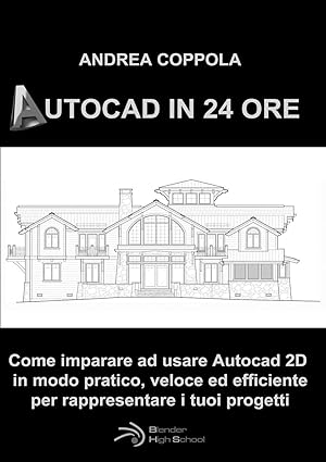 autocad in 24 ore 1st edition andrea coppola 0244049335, 978-0244049331