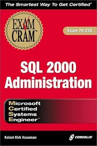 mcse sql 2000 administration exam cram 1st edition kalani kirk hausman 1588800334, 978-1588800336