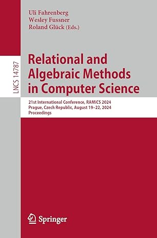relational and algebraic methods in computer science 21st international conference ramics 2024 prague czech