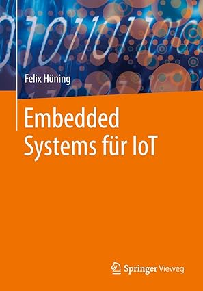 embedded systems fa 1/4r iot 1st edition felix ha 1/4ning 3662579006, 978-3662579008