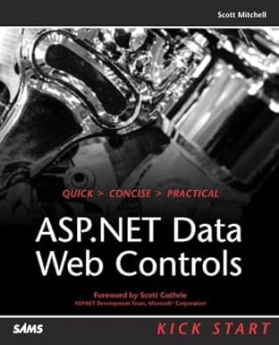 asp net data web controls kick start 1st edition scott mitchell 0672325012, 978-0672325014