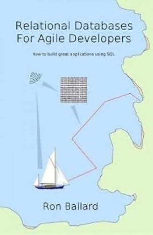 relational databases for agile developers how to build great applications using sql 1st edition ron ballard