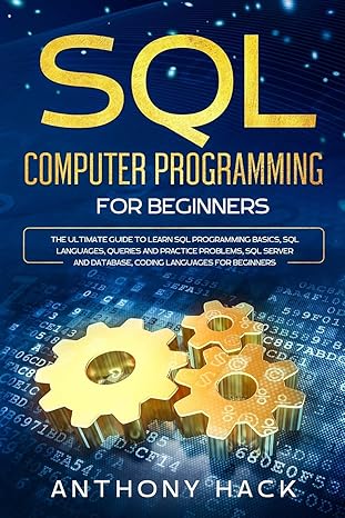 sql computer programming for beginners the ultimate guide to learn sql programming basics sql languages