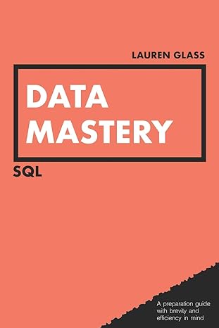data mastery sql 1st edition lauren glass 1096885158, 978-1096885153