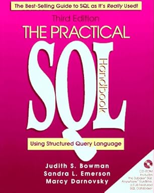 the practical sql handbook using structured query language 1st edition judith s bowman ,sandra l emerson