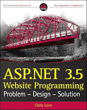 asp net 3 5 website programming problem design solution 1st edition chris love 0470187581, 978-0470187586
