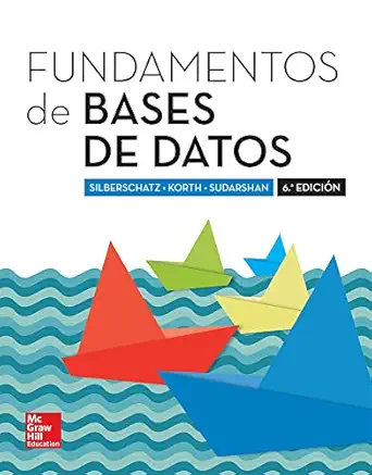 fundamentos de bases de datos 1st edition abraham silberschatz ,henry korth ,s sudarshan 8448190335,