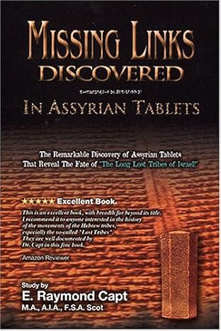 missing links discovered in assyrian tablets 1st edition e raymond capt 0934666156, 978-0934666152