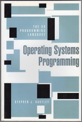 operating systems programming the sr programming language 1st edition stephen j hartley 0195095790,