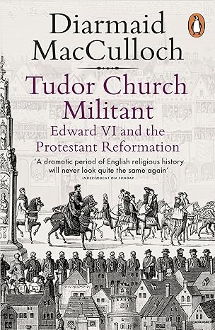 tudor church militant edward vi and the protestant reformation 1st edition diarmaid macculloch 0141985070,