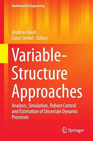 variable structure approaches analysis simulation robust control and estimation of uncertain dynamic