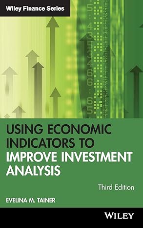 using economic indicators to improve investment analysis 1st edition evelina m tainer 0471740969,