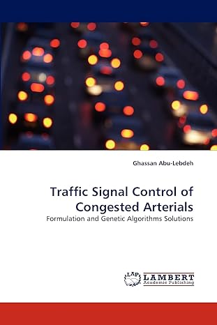 traffic signal control of congested arterials formulation and genetic algorithms solutions 1st edition