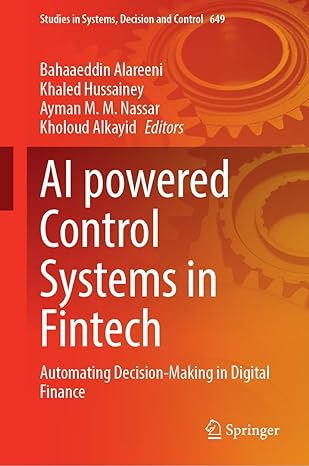 ai powered control systems in fintech automating decision making in digital finance 1st edition bahaaeddin