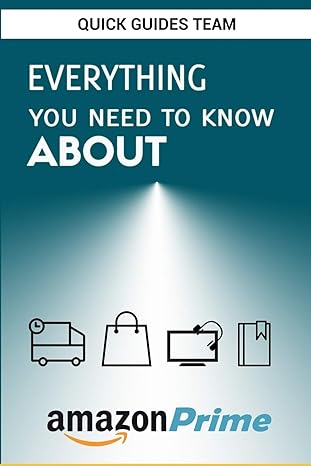 everything you need to know about amazon prime tips and tricks to get the most out of your amazon prime