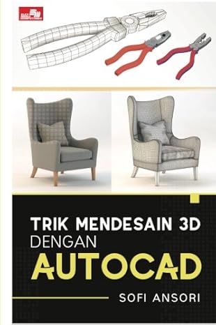 trik mendesain 3d dengan autocad 1st edition sofi ansori 6020452549, 978-6020452548