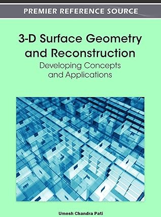 3 d surface geometry and reconstruction developing concepts and applications 1st edition umesh chandra pati