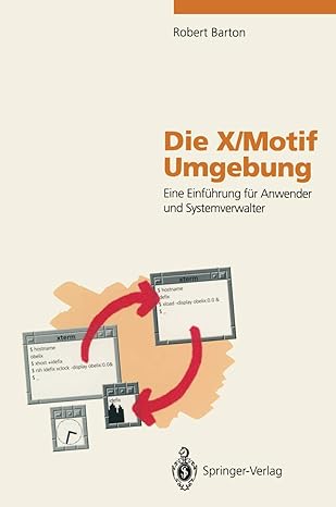die x/motif umgebung eine einfa 1/4hrung fa 1/4r anwender und systemverwalter 1st edition robert barton