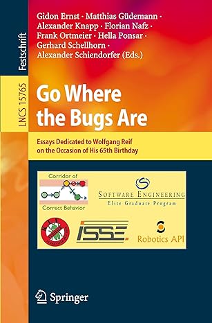 go where the bugs are essays dedicated to wolfgang reif on the occasion of his 65th birthday 1st edition