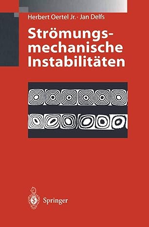 stra mungsmechanische instabilita ten 1st edition herbert oertel jr ,jan delfs 3540569847, 978-3540569848