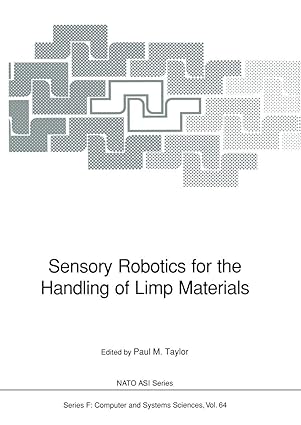 sensory robotics for the handling of limp materials 1st edition paul m taylor 3642755356, 978-3642755354
